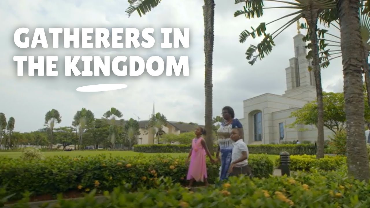 Gatherers in the Kingdom - LDS